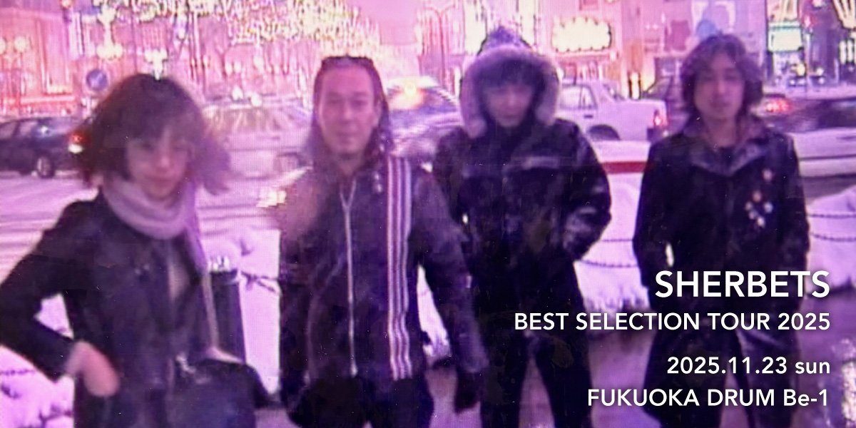 SHERBETS『BEST SELECTION TOUR 2025』